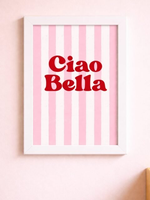Poster – Ciao Bella (A4 + Ram)