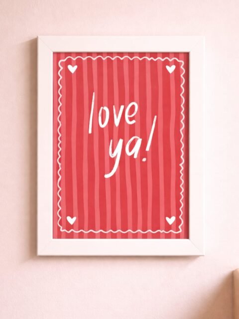 Poster – Love Ya! (A4 + Ram)